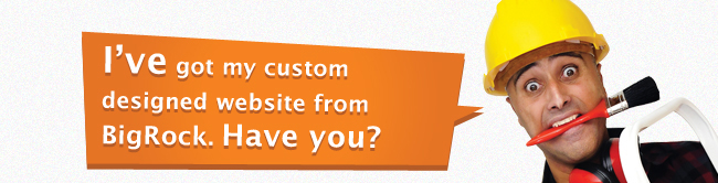 I've got my custom designed website from BigRock. Have you?